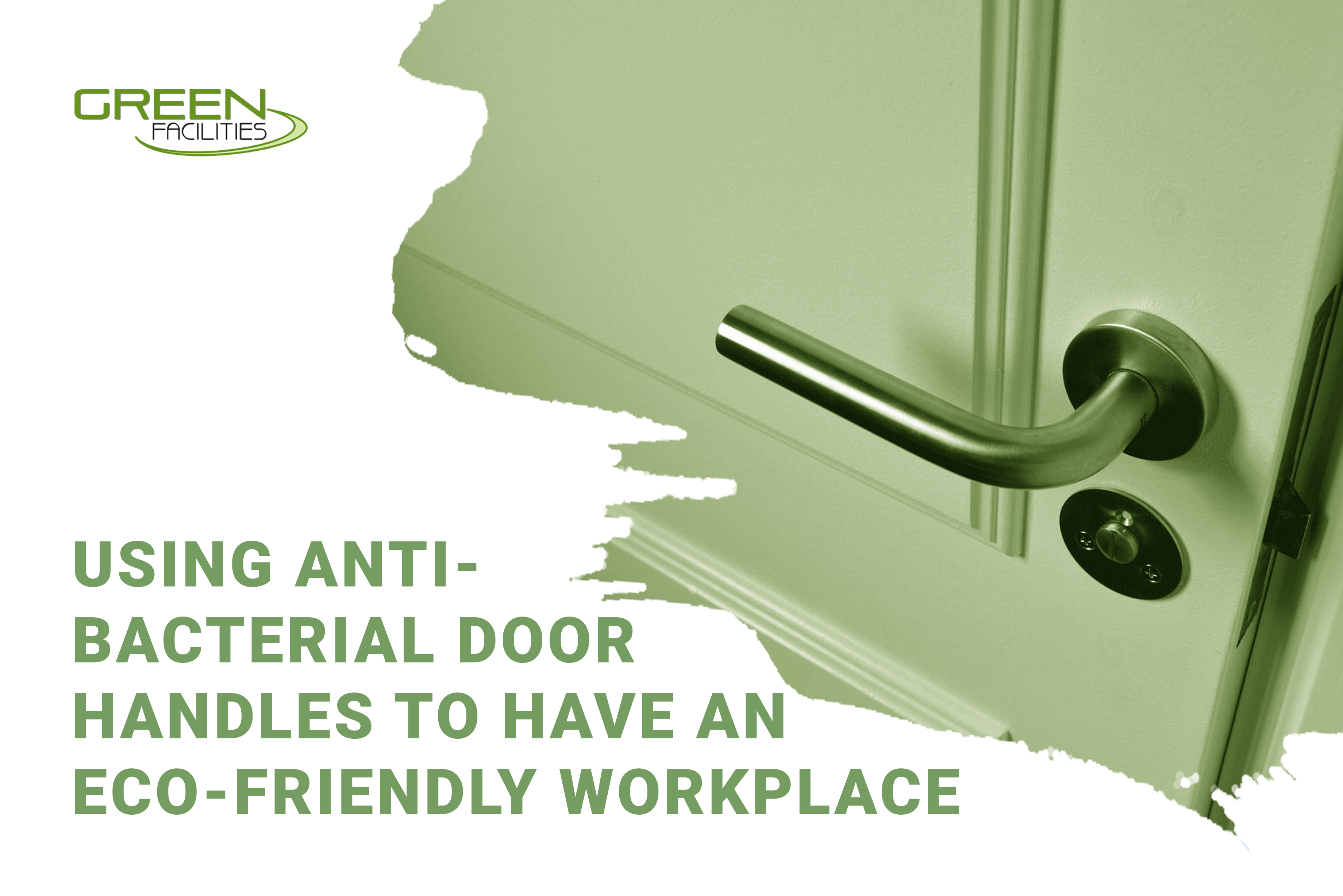 Using Antibacterial Door Handles to have an Eco-friendly Workplace